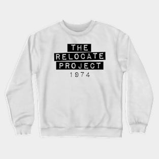 The Relocate Project v2 Crewneck Sweatshirt